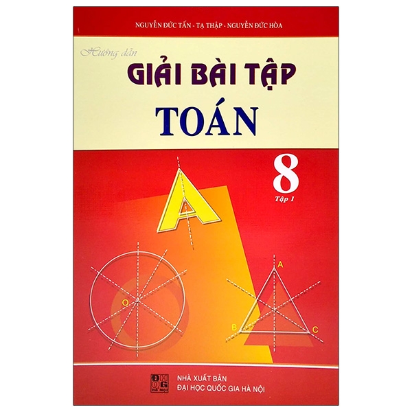 Hướng Dẫn Giải Bài Tập Toán 8 - Tập 1 PDF Hướng Dẫn Giải Bài Tập Toán 8 - Tập 1 PDF