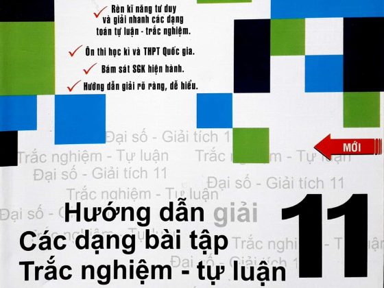Hướng Dẫn Giải Các Dạng Bài Tập Trắc Nghiệm - Tự Luận Đại Số Và Giải Tích 11 PDF