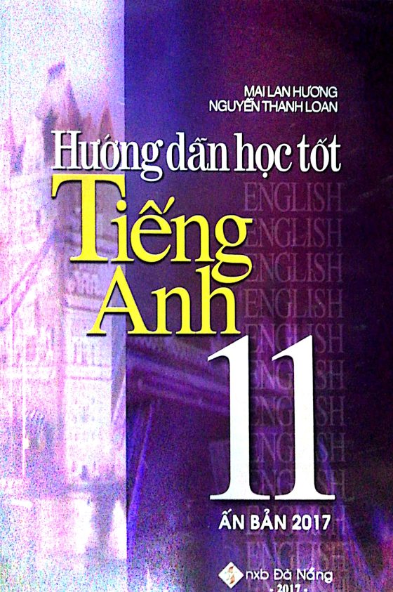Hướng Dẫn Học Tốt Tiếng Anh 11 - Mai Lan Hương (2017) PDF