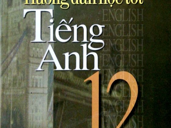 Hướng Dẫn Học Tốt Tiếng Anh 12 - Mai Lan Hương (2017) PDF