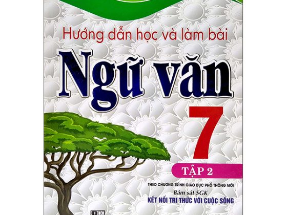 Hướng Dẫn Học Và Làm Bài Ngữ Văn 7 - Tập 2 PDF