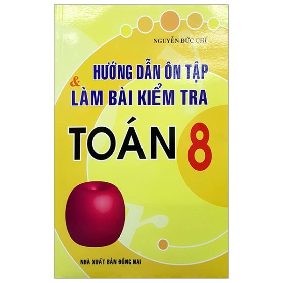 Hướng Dẫn Ôn Tập Và Làm Bài Kiểm Tra Toán 8 PDF