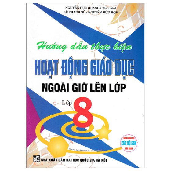 Hướng Dẫn Thực Hiện Hoạt Động Giáo Dục Ngoài Giờ Lên Lớp - Lớp 8 (Dùng Chung Cho Các Bộ SGK Hiện Hành) PDF