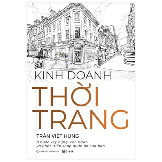 Kinh Doanh Thời Trang - 8 Bước Xây Dựng, Vận Hành Và Phát Triển Shop Quần Áo Của Bạn PDF