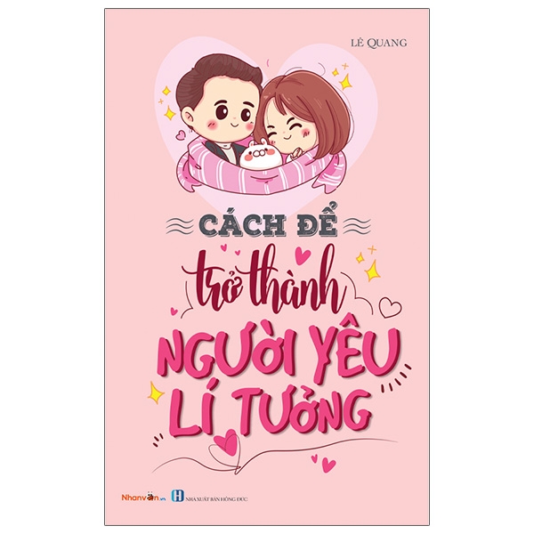 Kỹ Năng Sống - Cách Để Trở Thành Người Yêu Lí Tưởng PDF Kỹ Năng Sống - Cách Để Trở Thành Người Yêu Lí Tưởng PDF