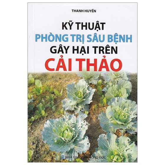 Kỹ Thuật Phòng Trị Sâu Bệnh Gây Hại Trên Cải Thảo PDF