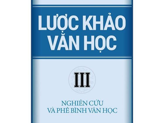 Lược Khảo Văn Học Iii - Nghiên Cứu Và Phê Bình Văn Học PDF