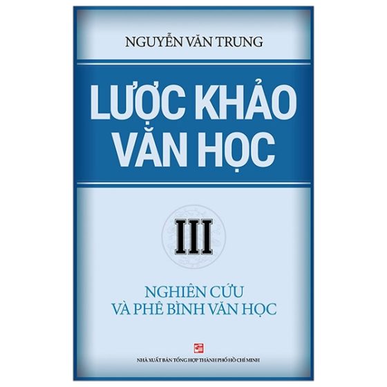 Lược Khảo Văn Học Iii - Nghiên Cứu Và Phê Bình Văn Học PDF