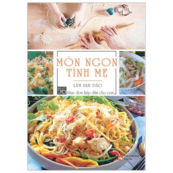 Món Ngon Tình Mẹ - 56 Thực Đơn Hấp Dẫn Cho Con PDF