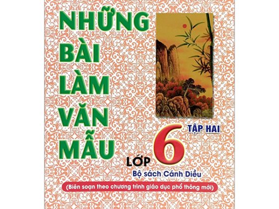 Những Bài Làm Văn Mẫu 6 - Tập 2 (Bộ Sách Cánh Diều) (Tái Bản 2024) PDF
