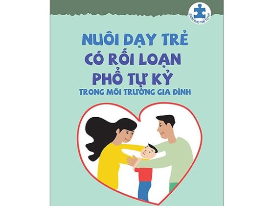 Nuôi Dạy Trẻ Có Rối Loạn Phổ Tự Kỷ Trong Môi Trường Gia Đình (Tái bản 2023) PDF