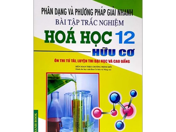 Phân Dạng Và Phương Pháp Giải Nhanh Bài Tập Trắc Nghiệm Hóa Học 12 Hữu Cơ PDF