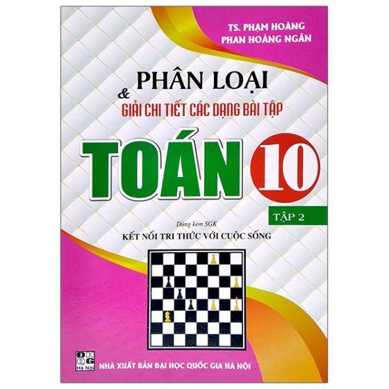 Phân Loại Và Giải Chi Tiết Các Dạng Bài Tập Toán 10 - Tập 2 (Dùng Kèm SGK Kết Nối Tri Thức Với Cuộc Sống) PDF