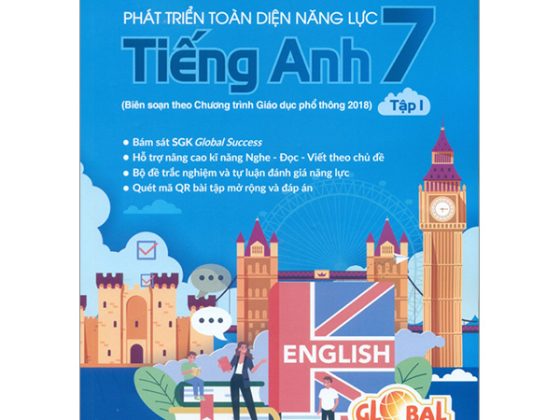Phát Triển Toàn Diện Năng Lực Tiếng Anh 7 - Tập 1 (Biên Soạn Theo Chương Trình GDPT 2018) PDF