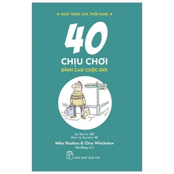 Quà Tặng Của Thời Gian - 40 Chịu Chơi - Đỉnh Cao Cuộc Đời PDF