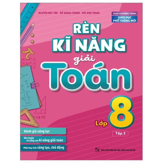 Rèn Kĩ Năng Giải Toán Lớp 8 - Tập 2 (Theo Chương Trình Giáo Dục Phổ Thông Mới) PDF
