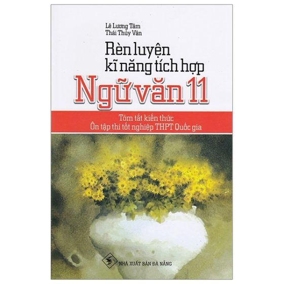 Rèn Luyện Kĩ Năng Tích Hợp Ngữ Văn 11 PDF