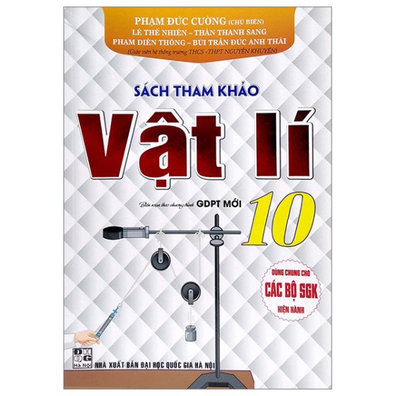 Sách Tham Khảo Vật Lí 10 (Biên Soạn Theo Chương Trình GDPT Mới) (Dùng Chung Cho Các Bộ SGK Hiện Hành) PDF