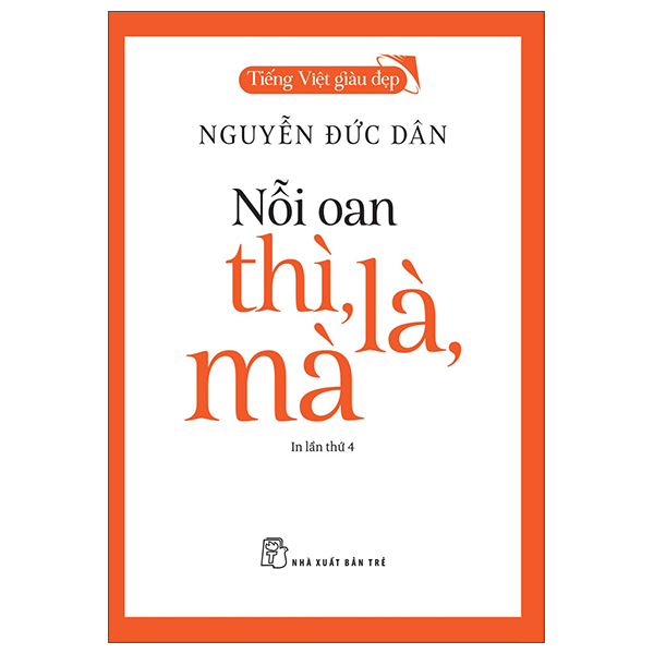 Tiếng Việt Giàu Đẹp - Nỗi Oan Thì, Là, Mà PDF Tiếng Việt Giàu Đẹp - Nỗi Oan Thì, Là, Mà PDF