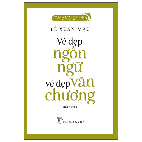 Tiếng Việt Giàu Đẹp - Vẻ Đẹp Ngôn Ngữ, Vẻ Đẹp Văn Chương PDF Tiếng Việt Giàu Đẹp - Vẻ Đẹp Ngôn Ngữ, Vẻ Đẹp Văn Chương PDF