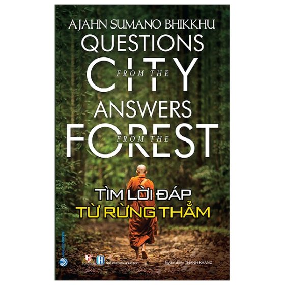 Tìm Lời Đáp Từ Rừng Thẳm - Questions From The City, Answers From The Forest PDF