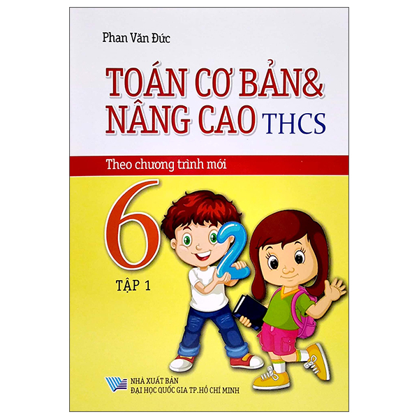 Toán Cơ Bản Và Nâng Cao THCS 6 - Tập 1 (Chương Trình Mới) PDF Toán Cơ Bản Và Nâng Cao THCS 6 - Tập 1 (Chương Trình Mới) PDF