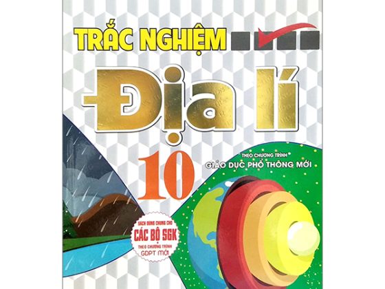 Trắc Nghiệm Địa Lí 10 (Theo Chương Trinh GDPT Mới) (Sách Dùng Chung Cho Các Bộ SGK) PDF