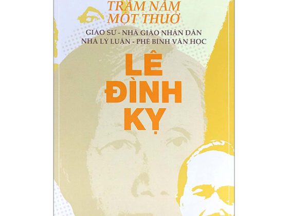 Trăm Năm Một Thuở - Giáo Sư-Nhà Giáo Nhân Dân-Nhà Lý Luận-Phê Bình Văn Học Lê Đình Kỵ PDF