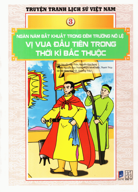 Tranh Truyện Lịch Sử Việt Nam - Ngàn Năm Bất Khuất Trong Đêm Trường Nô Lệ - Vị Vua Đầu Tiên Trong Thời Kì Bắc Thuộc PDF