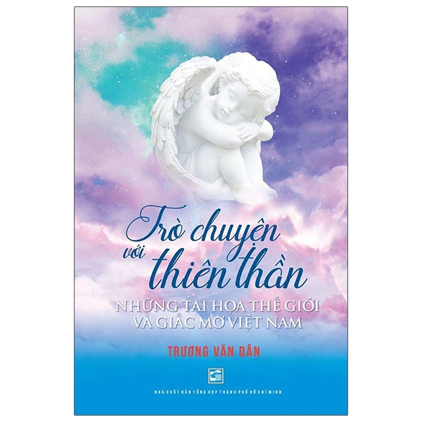 Trò Chuyện Với Thiên Thần - Những Tai Họa Thế Giới Và Giấc Mơ Vi PDF Trò Chuyện Với Thiên Thần - Những Tai Họa Thế Giới Và Giấc Mơ Vi PDF