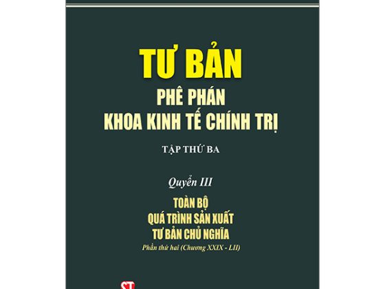Tư Bản - Phê Phán Khoa Kinh Tế Chính Trị - Tập Thứ Ba - Quyển III: Toàn Bộ Quá Trình Sản Xuất Tư Bản Chủ Nghĩa. Phần Thứ Hai (Chương XXIX - LII) PDF