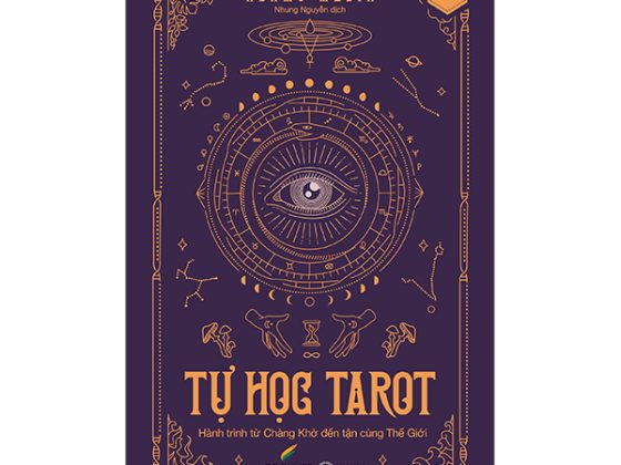 Tự Học Tarot - Hành Trình Từ Chàng Khờ Đến Tận Cùng Thế Giới PDF