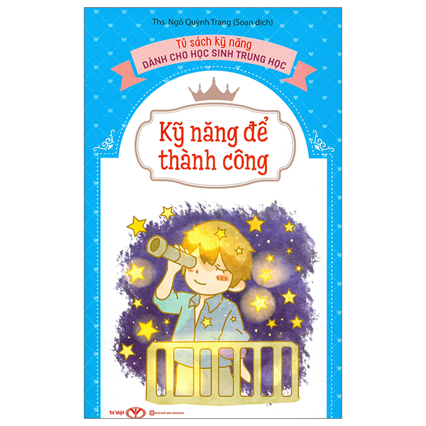 Tủ Sách Kỹ Năng Dành Cho Học Sinh Trung Học - Kỹ Năng Để Thành Công PDF Tủ Sách Kỹ Năng Dành Cho Học Sinh Trung Học - Kỹ Năng Để Thành Công PDF