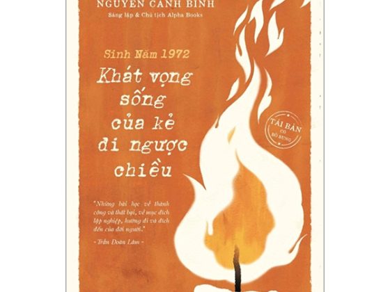 Tự Truyện Nguyễn Cảnh Bình - Sinh Năm 1972 - Khát Vọng Sống Của Kẻ Đi Ngược Chiều PDF