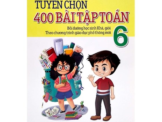 Tuyển Chọn 400 Bài Tập Toán 6 - Theo Chương Trình Giáo Dục Phổ Thông Mới PDF