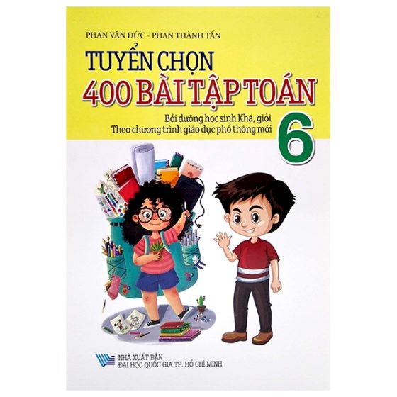 Tuyển Chọn 400 Bài Tập Toán 6 - Theo Chương Trình Giáo Dục Phổ Thông Mới PDF