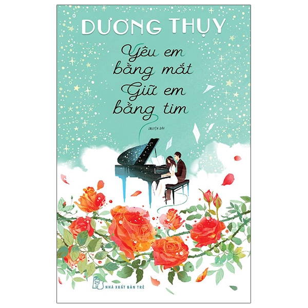 Yêu Em Bằng Mắt, Giữ Em Bằng Tim - Tặng Kèm Chữ Ký Tác Giả PDF Yêu Em Bằng Mắt, Giữ Em Bằng Tim - Tặng Kèm Chữ Ký Tác Giả PDF