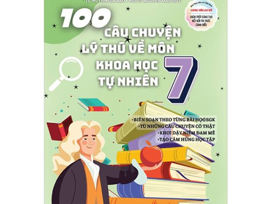 100 Câu Chuyện Lý Thú Về Môn Khoa Học Tự Nhiên 7 PDF