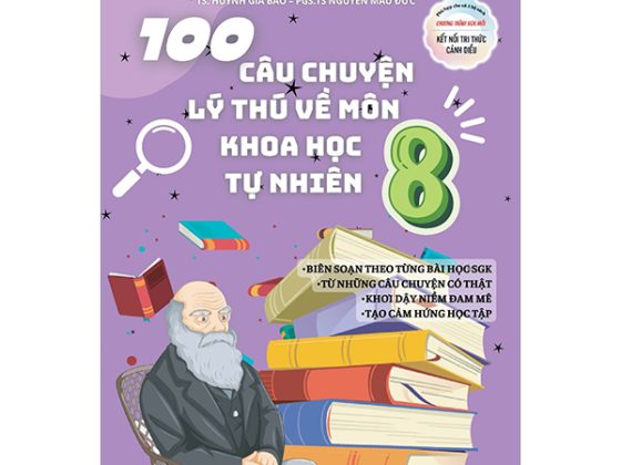 100 Câu Chuyện Lý Thú Về Môn Khoa Học Tự Nhiên 8 PDF