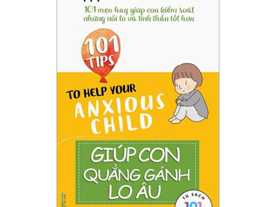 101 Tips - Giúp Con Quẳng Gánh Lo Âu PDF