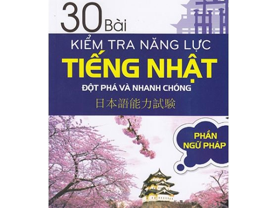 30 Bài Kiểm Tra Năng Lực Tiếng Nhật Đột Phá Và Nhanh Chóng - Phần Ngữ Pháp PDF