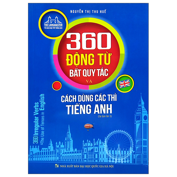 360 Động Từ Bất Quy Tắc Và Cách Dùng Các Thì Tiếng Anh PDF 360 Động Từ Bất Quy Tắc Và Cách Dùng Các Thì Tiếng Anh PDF