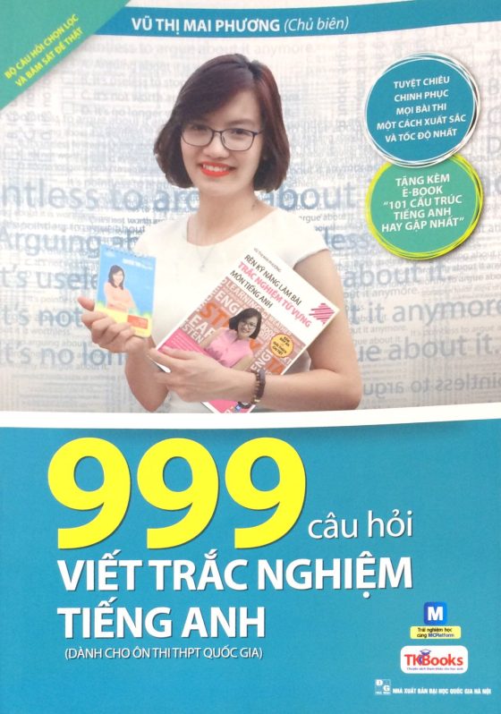 999 Câu Hỏi Viết Trắc Nghiệm Tiếng Anh (Dành Cho Ôn Thi THPT Quốc Gia) PDF