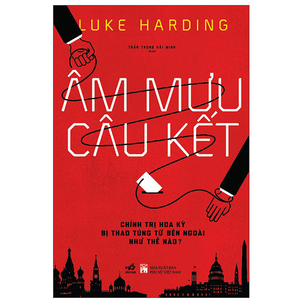 Âm Mưu Câu Kết - Chính Trị Hoa Kỳ Bị Thao Túng Từ Bên Ngoài Như Thế Nào? PDF Âm Mưu Câu Kết - Chính Trị Hoa Kỳ Bị Thao Túng Từ Bên Ngoài Như Thế Nào? PDF