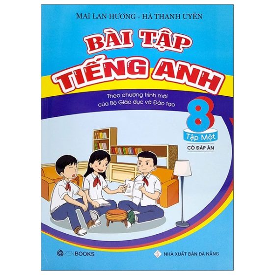 Bài Tập Tiếng Anh Lớp 8 Tập 1 (Có Đáp Án) - Theo Chương Trình Mới Của Bộ GD Và Đào Tạo PDF