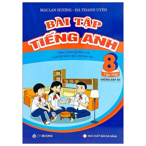 Bài Tập Tiếng Anh Lớp 8 - Tập 2 (Không Đáp Án) - Theo Chương Trình Mới Của Bộ GD&ĐT PDF