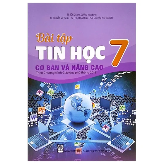 Bài Tập Tin Học 7 - Cơ Bản Và Nâng Cao (Theo Chương Trình Giáo Dục Phổ Thông 2018) PDF