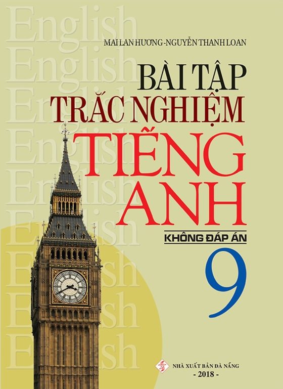 Bài Tập Trắc Nghiệm Tiếng Anh 9 (Không Đáp Án) (Tái Bản 2018) PDF