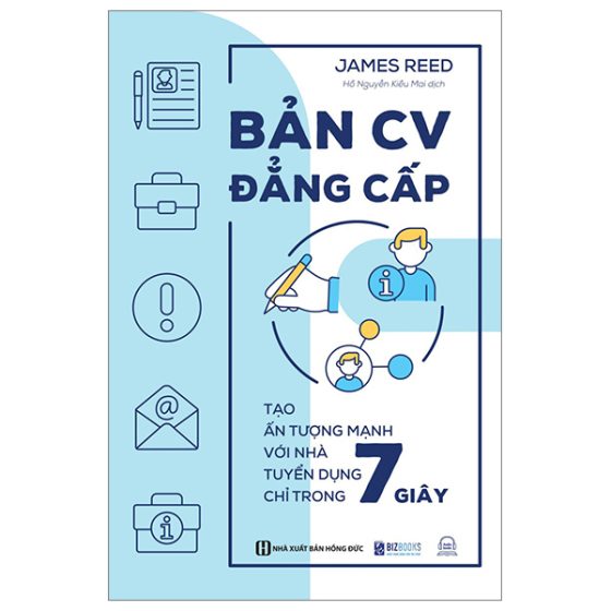 Bản CV Đẳng Cấp - Tạo Ấn Tượng Mạnh Với Nhà Tuyển Dụng Chỉ Trong 7 Giây PDF