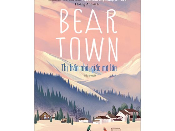 Beartown - Thị Trấn Nhỏ, Giấc Mơ Lớn PDF